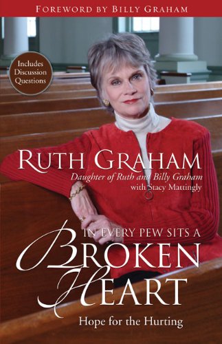 Ruth Graham/In Every Pew Sits a Broken Heart@ Hope for the Hurting